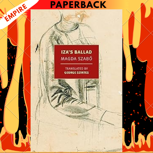 Iza's Ballad (New York Review Books Classics) by Magda Szabo