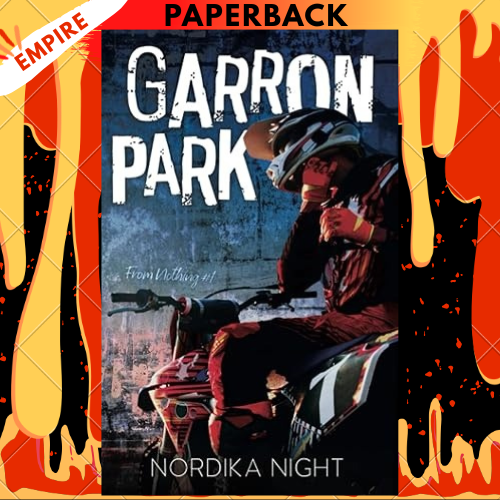 Garron Park (From Nothing Book 1) by Nordika Night, Brandon Francis