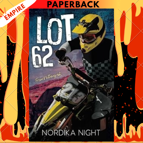 LOT 62 (From Nothing Book 2) by Nordika Night