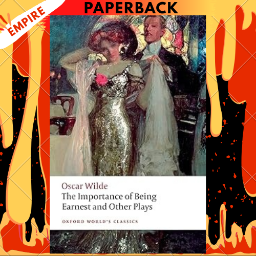 The Importance of Being Earnest and Other Plays by Oscar Wilde