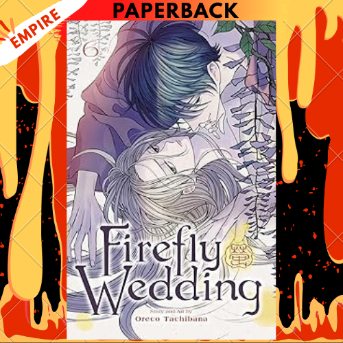 Firefly Wedding, Volume 6 by Oreco Tachibana