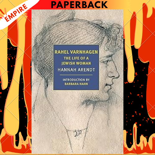 Rahel Varnhagen: The Life of a Jewish Woman - New York Review Books by Hannah Arendt