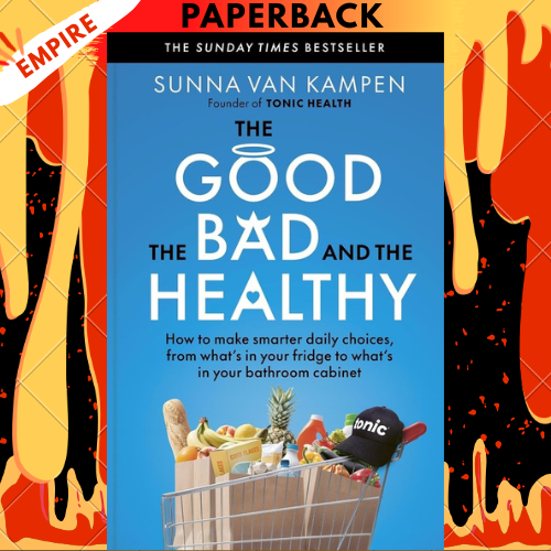 GOOD THE BAD & THE HEALTHY by KAMPEN, SUNNA VAN