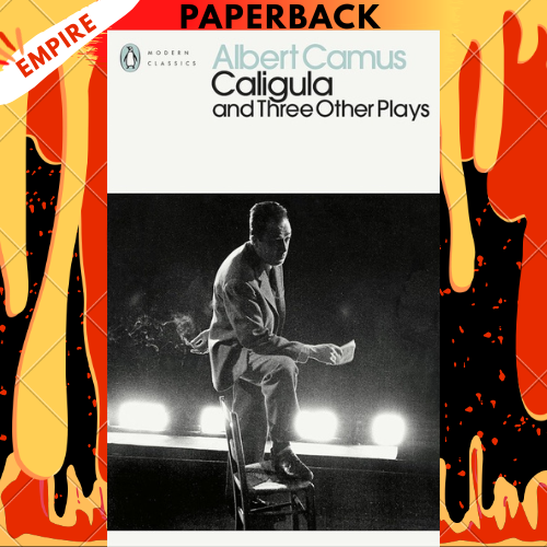 Caligula and Three Other Plays - Penguin Modern Classics by Albert Camus