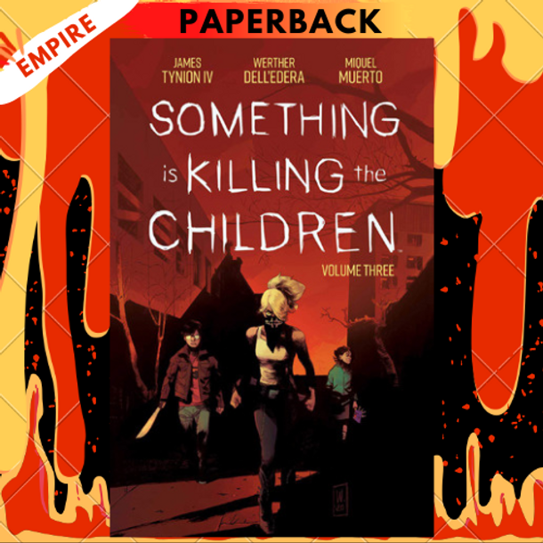 Something is Killing the Children Vol. 3 by James Tynion IV, Werther Dell'Edera (Illustrator)