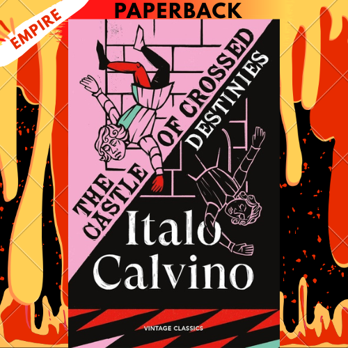 The Castle of Crossed Destinies - Vintage Classics by Italo Calvino