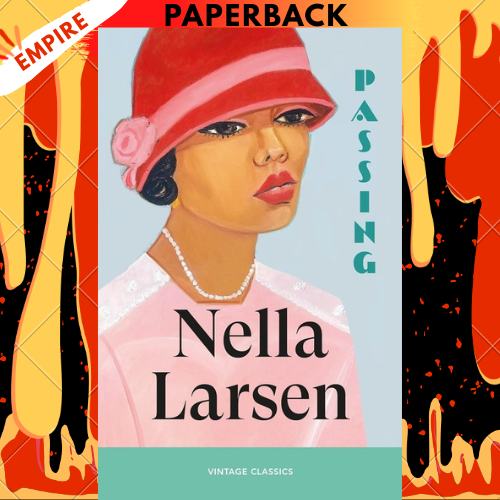 Passing - Vintage Classics by Nella Larsen