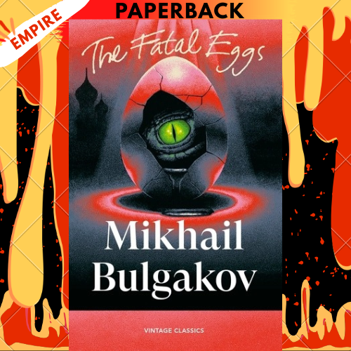 The Fatal Eggs - Vintage Classics by Mikhail Bulgakov