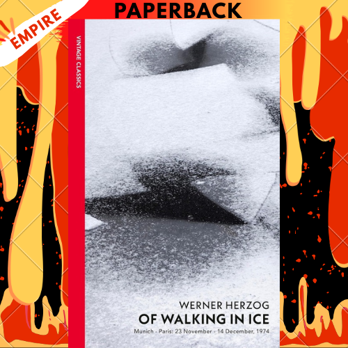 Of Walking In Ice: Munich - Paris: 23 November - 14 December, 1974 by Werner Herzog