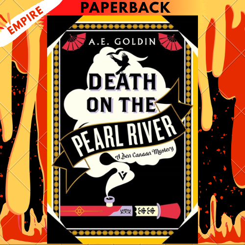 Death on the Pearl River by A.E. Goldin
