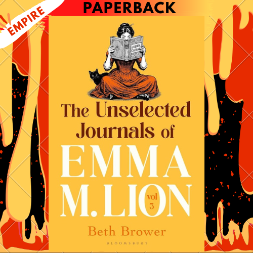 The Unselected Journals of Emma M. Lion, vol. 3 by Beth Brower