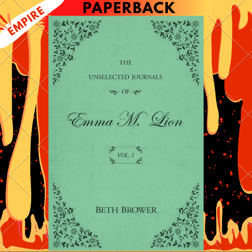 The Unselected Journals of Emma M. Lion Complete 7 Book Set by Beth Brower
