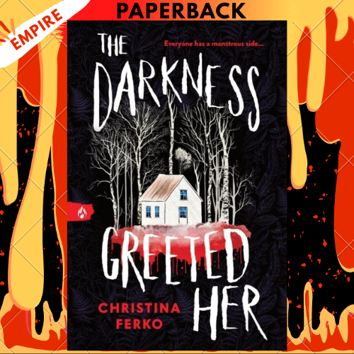The Darkness Greeted Her by Christina Ferko
