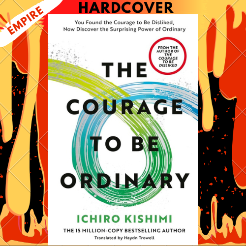 The Courage to be Ordinary by Ichiro Kishimi, Haydn Trowell (translator)