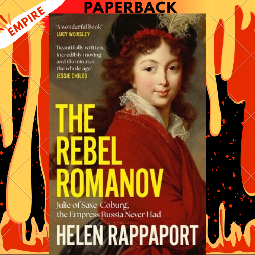 The Rebel Romanov by Helen Rappaport
