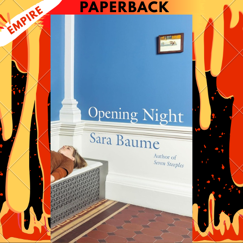 Opening Night by Sara Baume