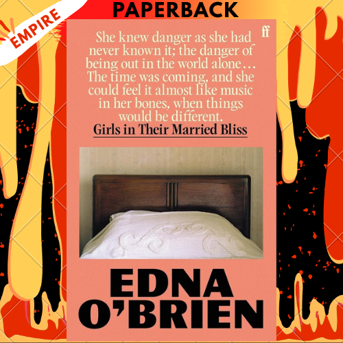 Girls in their Married Bliss by Edna O'Brien