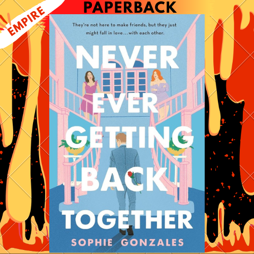Never Ever Getting Back Together by Sophie Gonzales