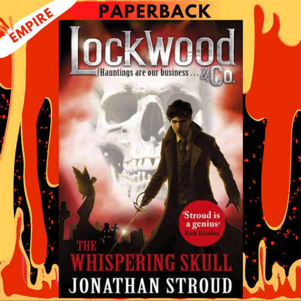 The Whispering Skull (Lockwood & Co., #2) by Jonathan Stroud