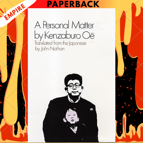 A Personal Matter by Kenzaburo Oe, John Nathan (Translator)