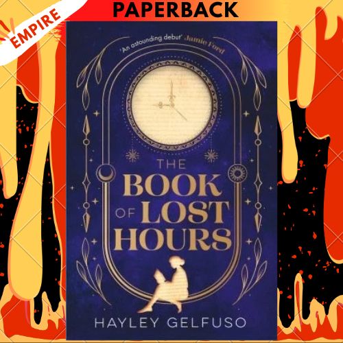 The Book of Lost Hours by Hayley Gelfuso