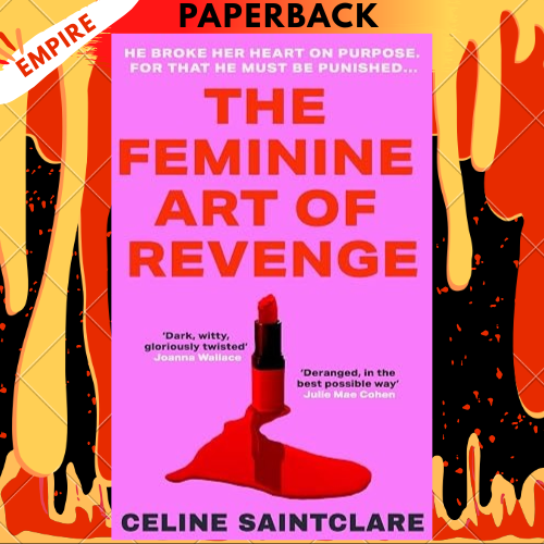 The Feminine Art of Revenge by Celine Saintclare
