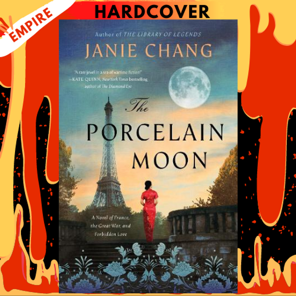 The Porcelain Moon: A Novel of France, the Great War, and Forbidden Love by Janie Chang