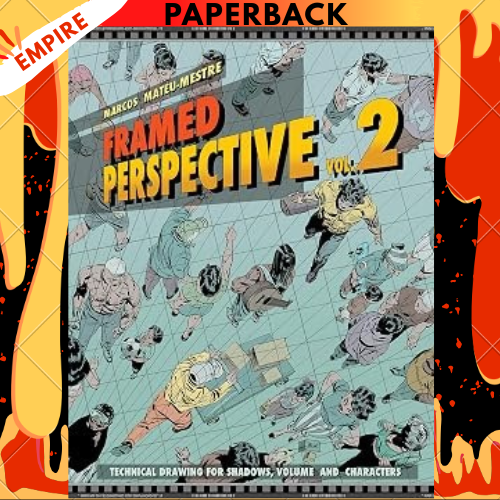 Framed Perspective Vol. 2 : Technical Drawing for Shadows, Volume, and Characters by Marcos Mateu-Mestre