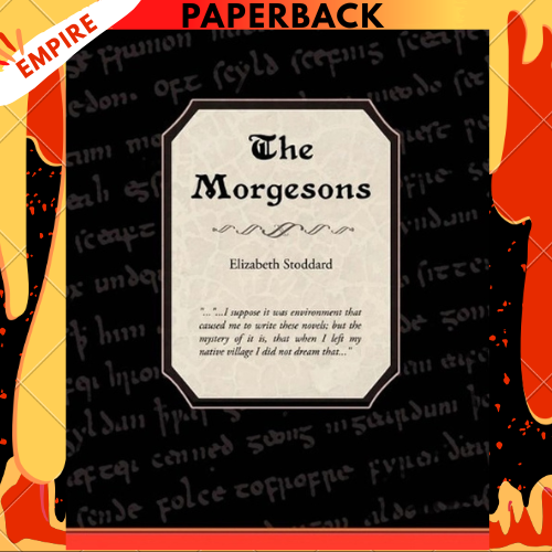 The Morgesons by Elizabeth Stoddard