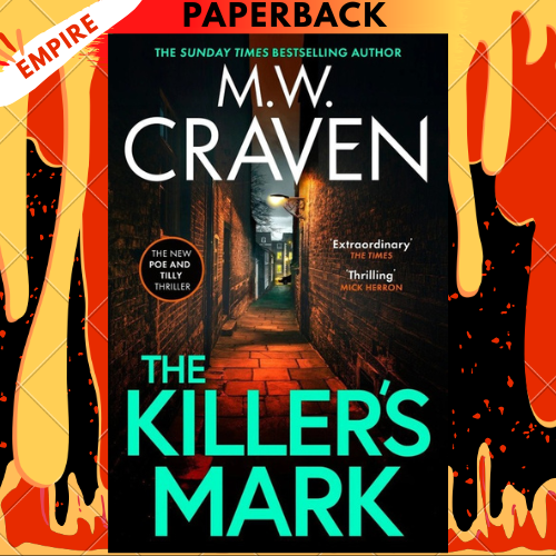 The Killer's Mark (Washington Poe) by M.W. Craven