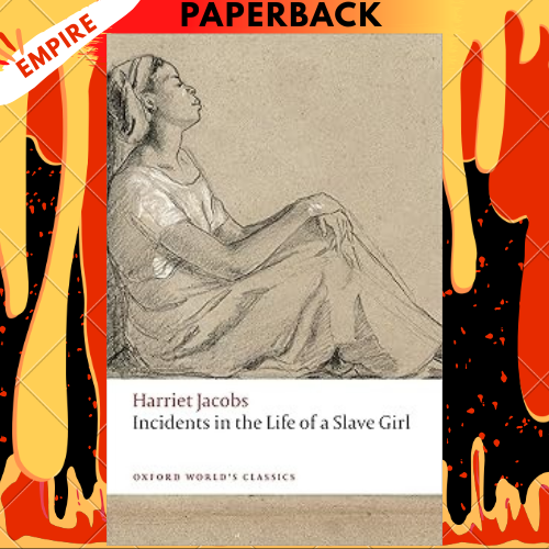 Incidents in the Life of a Slave Girl - Oxford World's Classics by Harriet Jacobs