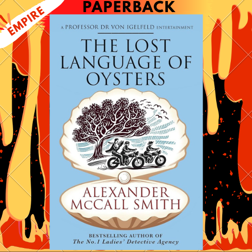 The Lost Language of Oysters by Alexander McCall Smith