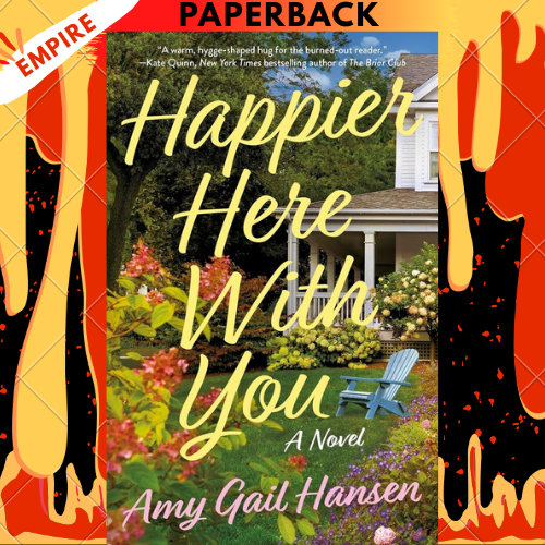 Happier Here With You by Amy Gail Hansen
