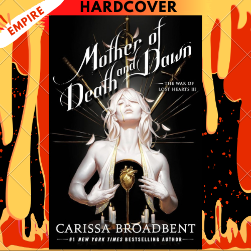 The Mother of Death and Dawn (The War of Lost Hearts, #3) by Carissa Broadbent