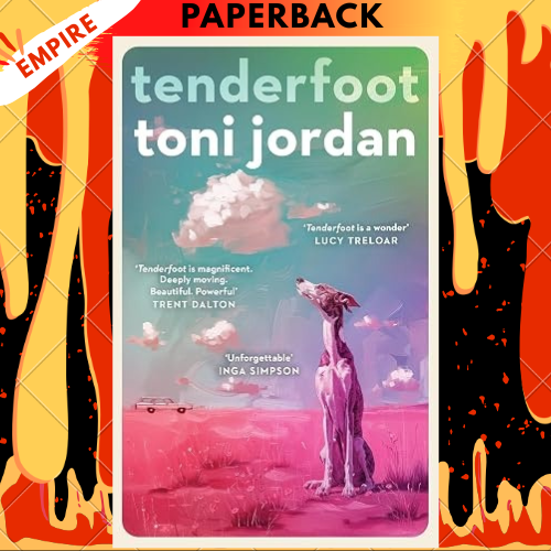 Tenderfoot by Toni Jordan