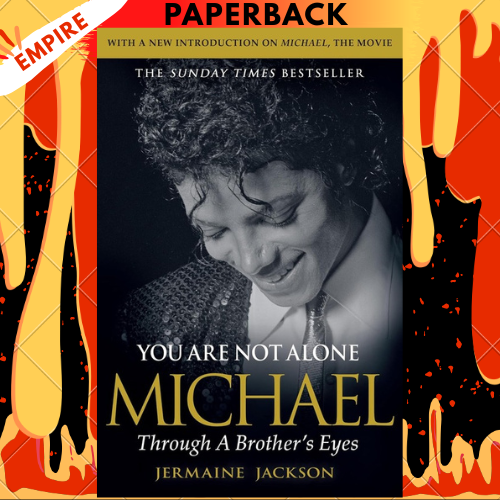 You Are Not Alone: Michael, Through a Brother’s Eyes by Jermaine Jackson