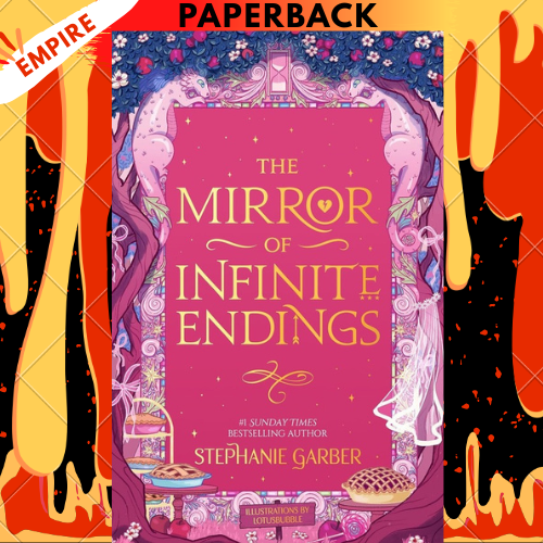 The Mirror of Infinite Endings (Once Upon a Broken Heart #3.5) by Stephanie Garber