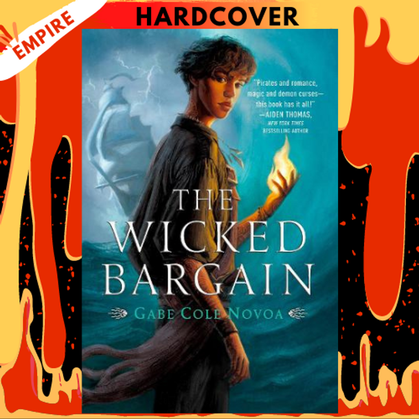 The Wicked Bargain by Gabe Cole Novoa