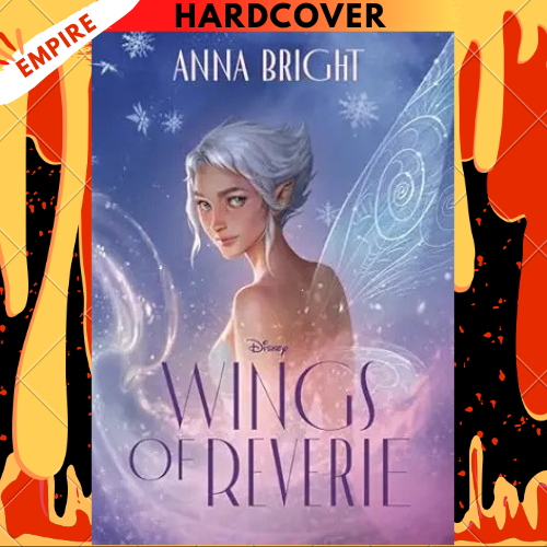 Wings of Reverie (Wings of Pixie Hollow) by Anna Bright