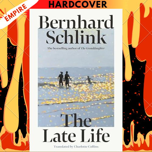 The Late Life by Prof Bernhard Schlink