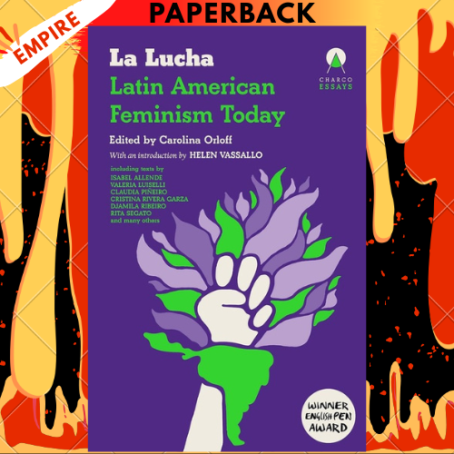 La Lucha: Latin American Feminism Today by Carolina Orloff