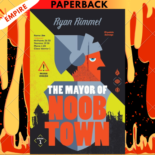The Mayor of Noobtown by Ryan Rimmel