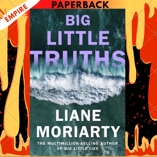 Big Little Truths by Liane Moriarty
