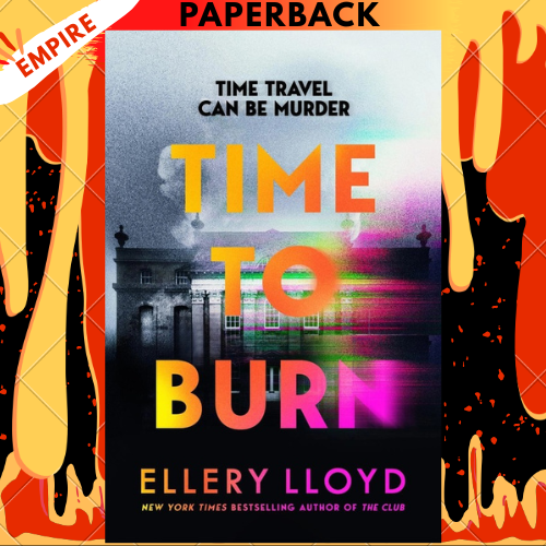 Time to Burn by Ellery Lloyd