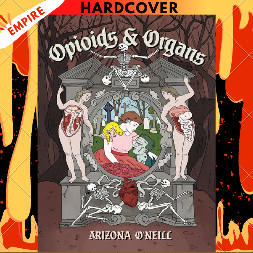 Opioids and Organs by Arizona O'Neill