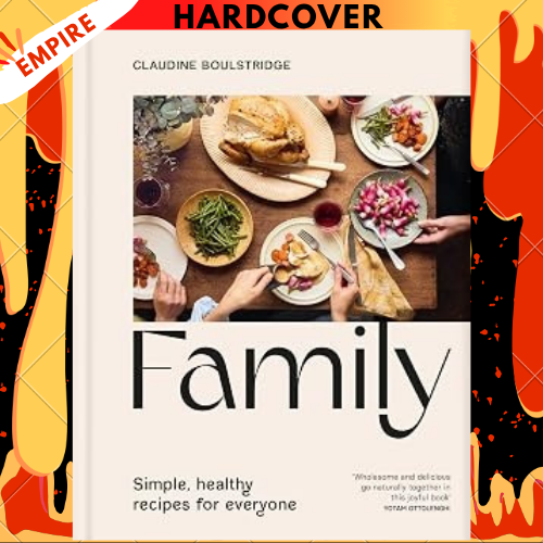 Family : Simple, healthy recipes for everyone by Claudine Boulstridge