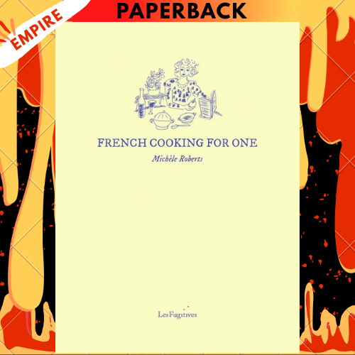 French Cooking for One by Michele Roberts