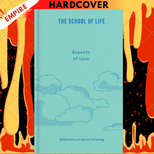 Aspects of Love: Reflections on the art of loving by The School of Life