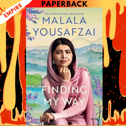 Finding My Way by Malala Yousafzai