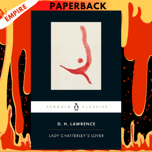 Lady Chatterley's Lover - Penguin Classics by D. H. Lawrence